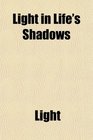 Light in Life's Shadows