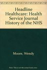 Headline Healthcare Health Service Journal History of the NHS