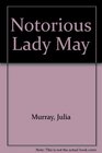 Notorious Lady May