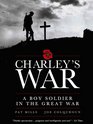 Charley's War A Boy Soldier in the Great War