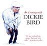 Evening with Dickie Bird