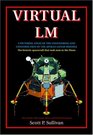 Virtual LM  A Pictorial Essay of the Engineering and Construction of the Apollo Lunar Module Apogee Books Space Series 47