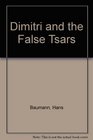 Dimitri and the False Tsars