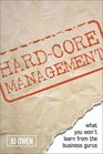 HardCore Management Revealing the Unwritten Rules