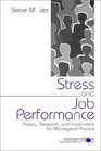 Stress and Job Performance  Theory Research and Implications for Managerial Practice