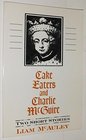 Cake Eaters and Charlie McGuire Two Short Stories