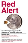 Red Alert How China's Growing Prosperity Threatens the American Way of Life