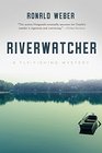 Riverwatcher A FlyFishing Mystery