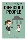 Difficult People Understanding  Dealing With Difficult People Bullying  Emotional Abuse At Home  In The Workplace
