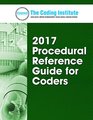 2017 Procedural Reference Guide for Coders