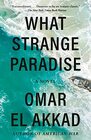 What Strange Paradise A novel