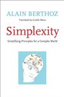 Simplexity Simplifying Principles for a Complex World