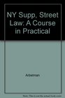 NY Supp Street Law A Course in Practical