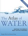 The Atlas of Water Second Edition Mapping the World's Most Critical Resource