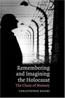 Remembering and Imagining the Holocaust The Chain of Memory
