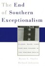 The End of Southern Exceptionalism Class Race and Partisan Change in the Postwar South