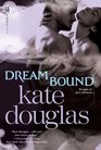 Dream Bound (Dream Catchers, Bk 1)