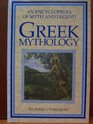 Greek Mythology An Encyclopedia of Myth and Legend