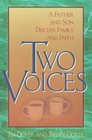Two Voices A Father and Son Discuss Family and Faith