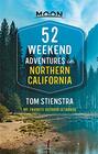 52 Weekend Adventures in Northern California My Favorite Outdoor Getaways