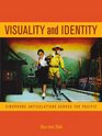 Visuality and Identity Sinophone Articulations across the Pacific
