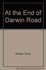 At the End of Darwin Road A Memoir