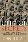 City of Secrets  The Truth Behind the Murders at the Vatican