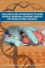 Challenges and Opportunities in Using Residual Newborn Screening Samples for Translational Research Workshop Summary
