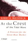 At the Crest of the Tidal Wave  A Forecast for the Great Bear Market