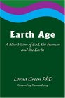 Earth Age A New Vision of God the Human and the Earth
