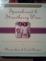 Spoonbread  Strawberry Wine Recipes  Reminiscences of a Family