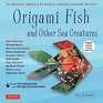 Origami Fish and Other Sea Creatures Kit 20 Original Models by WorldFamous Origami Artists