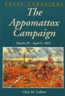 The Appomattox Campaign: March 29 - April 9, 1865 (Great Campaigns Series)