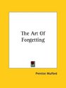 The Art Of Forgetting
