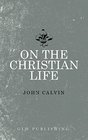 On The Christian Life
