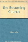 The becoming church