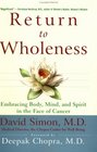 Return to Wholeness  Embracing Body Mind and Spirit in the Face of Cancer