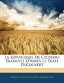 La Rpublique De Cicron Traduite D'Aprs Le Texte Dcouvert