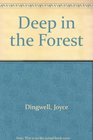Deep in the Forest