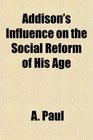 Addison's Influence on the Social Reform of His Age