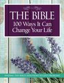 The Bible 100 Ways It Can Change Your Life