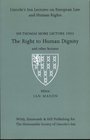 The Right to Human Dignity Sir Thomas More Lecture 2003