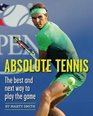 Absolute Tennis The Best And Next Way To Play The Game