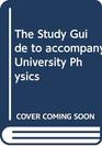 The Study Guide to accompany University Physics