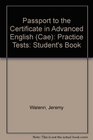 Passport to the Certificate in Advanced English  Practice Tests Student's Book