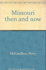 Missouri then and now