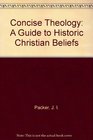 Concise Theology A Guide to Historic Christian Beliefs