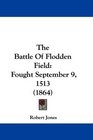 The Battle Of Flodden Field Fought September 9 1513