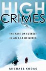 High Crimes The Fate of Everest in an Age of Greed