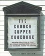 The Church Supper Cookbook: A Special Collection of Over 375 Potluck Recipes from Families and Churches across the Country